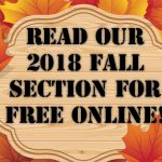 Read our 2018 Fall Section FREE here!